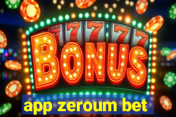 app zeroum bet