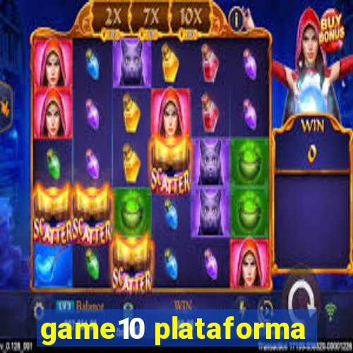 game10 plataforma