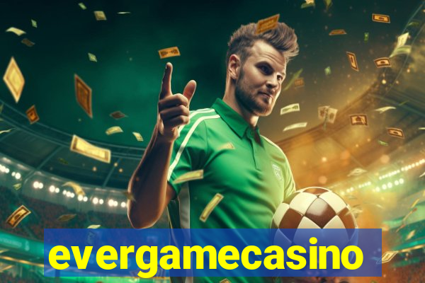 evergamecasino