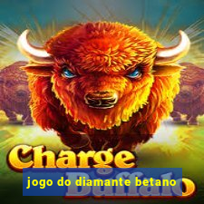 jogo do diamante betano