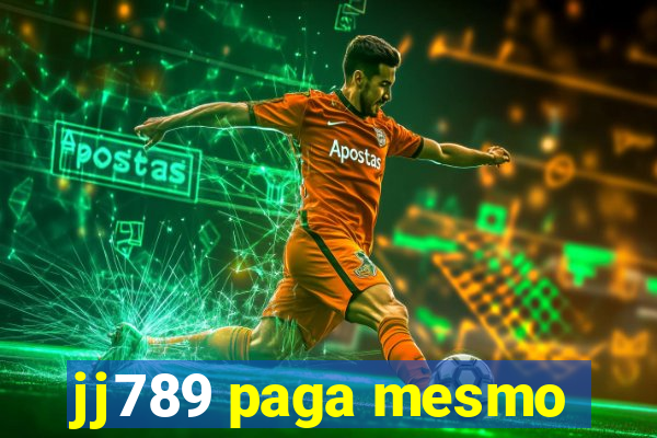 jj789 paga mesmo