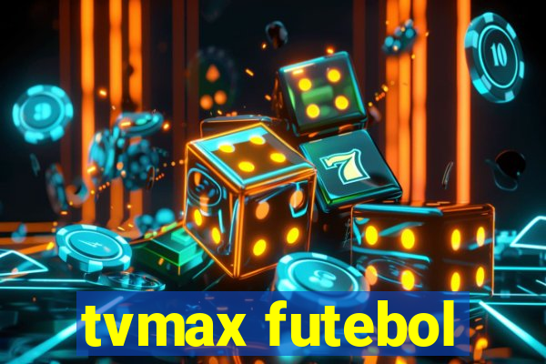 tvmax futebol