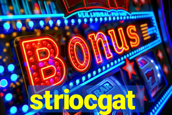 striocgat