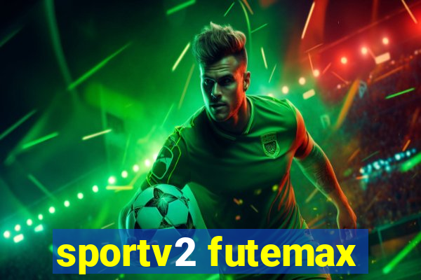 sportv2 futemax