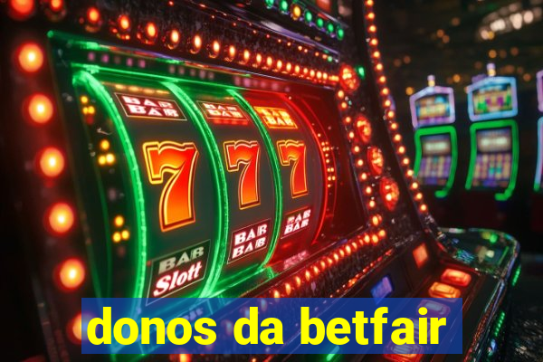 donos da betfair