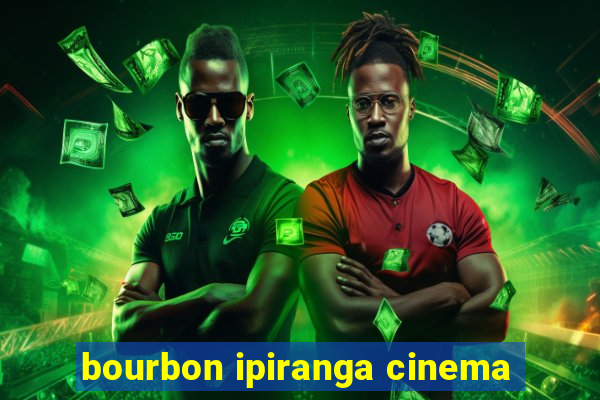 bourbon ipiranga cinema