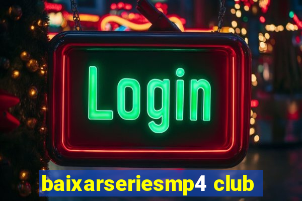 baixarseriesmp4 club