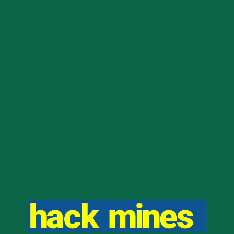 hack mines