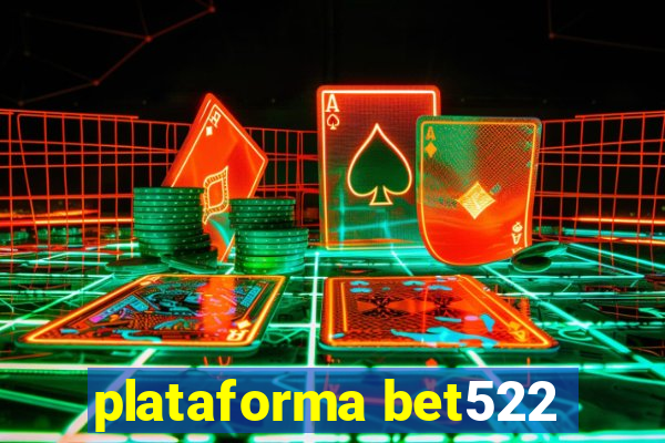 plataforma bet522