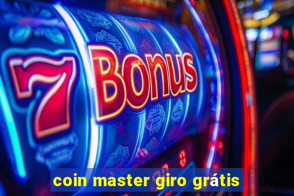 coin master giro grátis