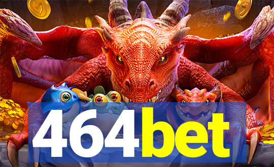 464bet