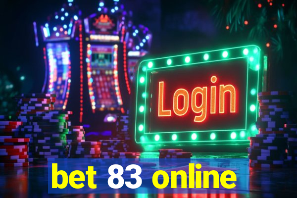 bet 83 online