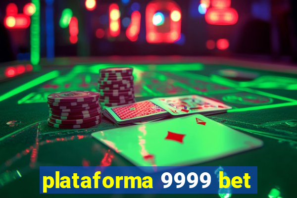 plataforma 9999 bet