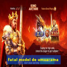 fatal model de umuarama