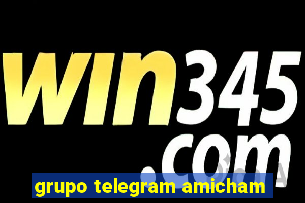 grupo telegram amicham