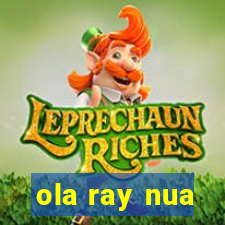 ola ray nua