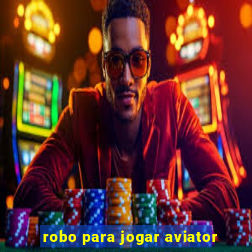 robo para jogar aviator