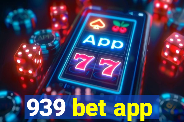 939 bet app