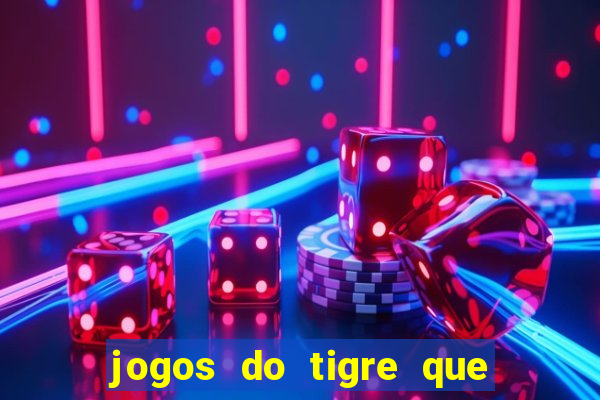 jogos do tigre que dao bonus no cadastro