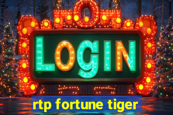 rtp fortune tiger