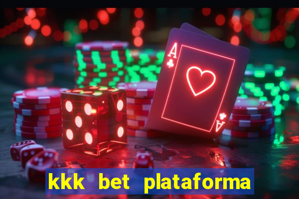 kkk bet plataforma de jogos