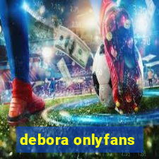 debora onlyfans