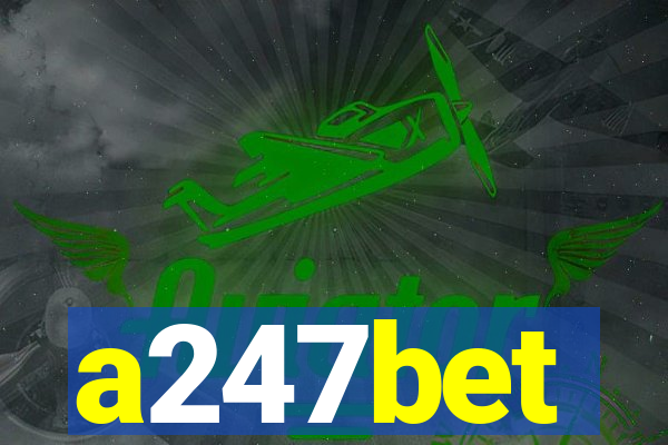 a247bet