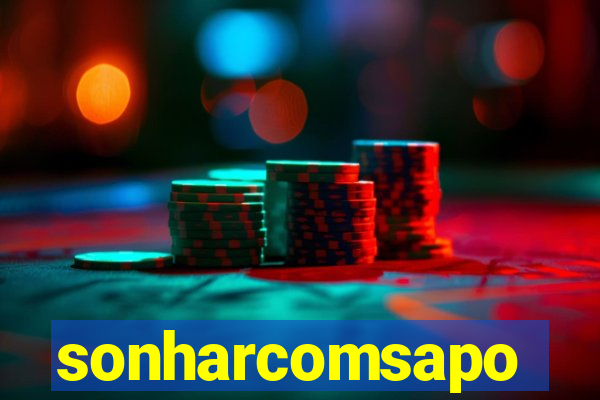 sonharcomsapo