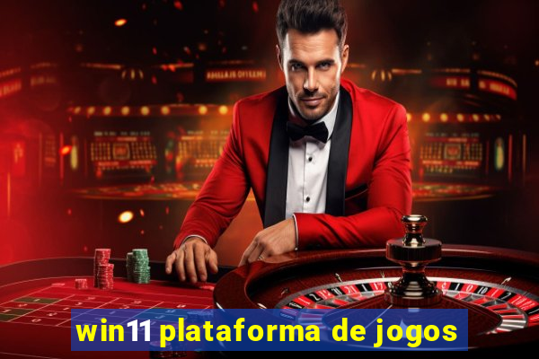 win11 plataforma de jogos