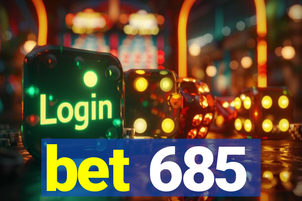 bet 685