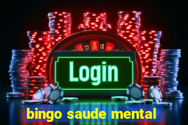 bingo saude mental