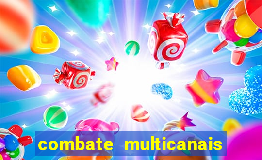 combate multicanais ao vivo