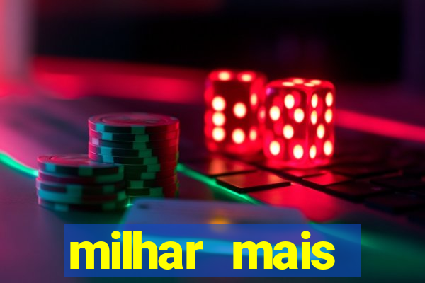 milhar mais atrasada na federal