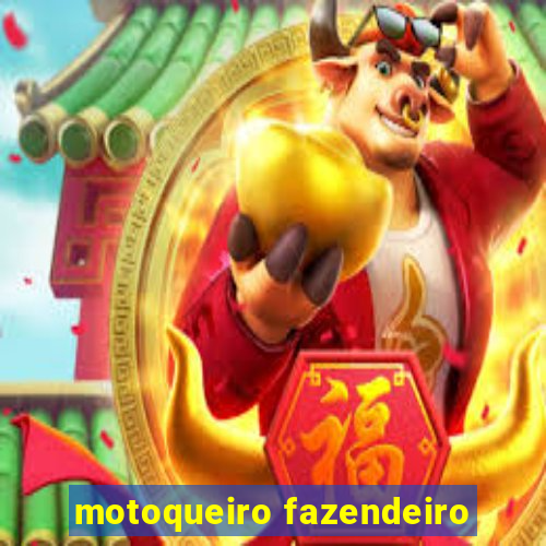 motoqueiro fazendeiro