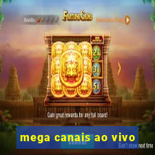 mega canais ao vivo