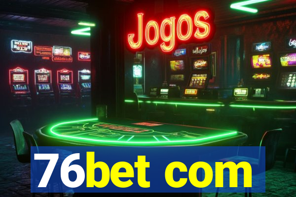 76bet com