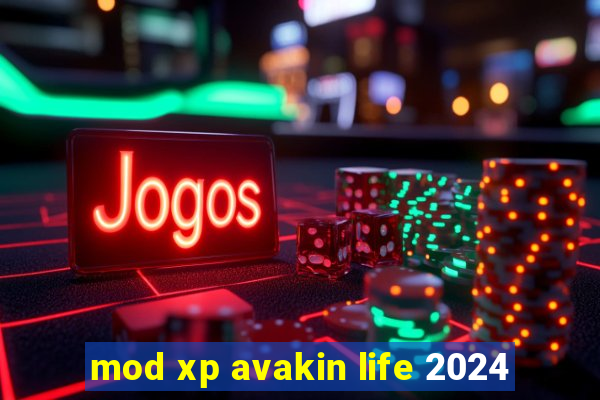 mod xp avakin life 2024