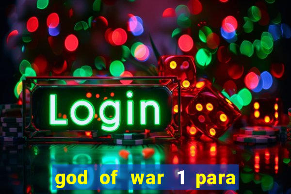 god of war 1 para pc sem emulador