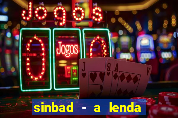 sinbad - a lenda dos sete mares superflix