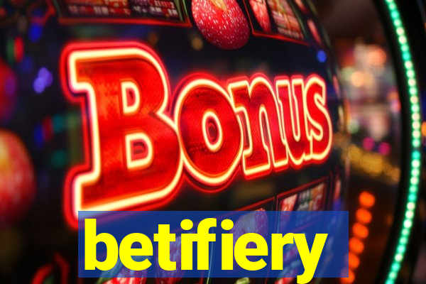 betifiery