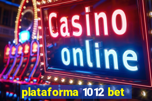 plataforma 1012 bet