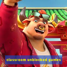 classroom unblocked games