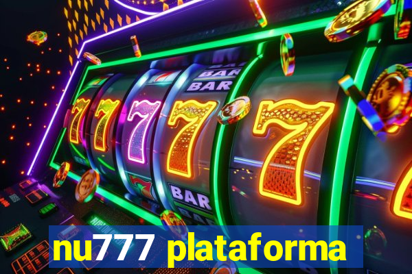 nu777 plataforma