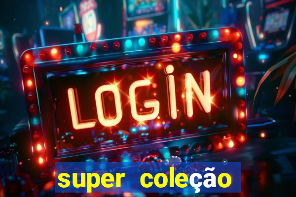 super coleção 7784 jogos download