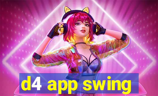 d4 app swing