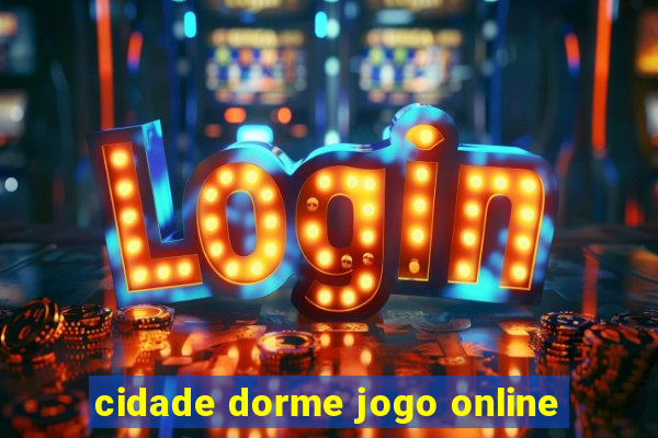 cidade dorme jogo online