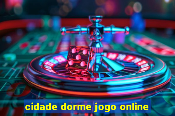 cidade dorme jogo online