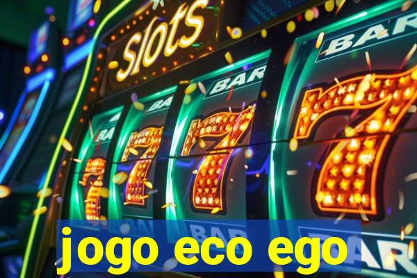 jogo eco ego