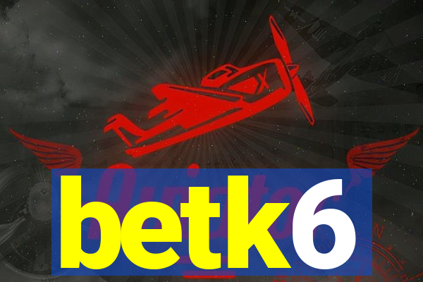 betk6