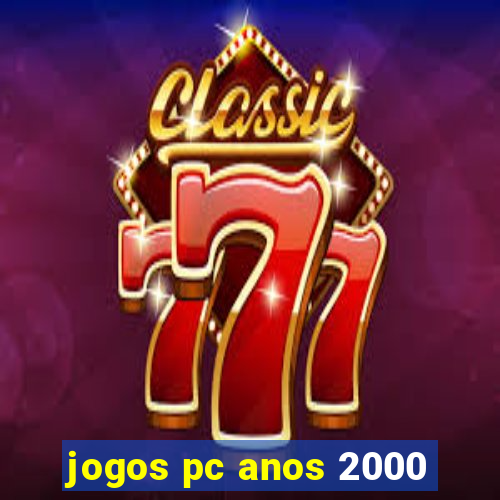 jogos pc anos 2000